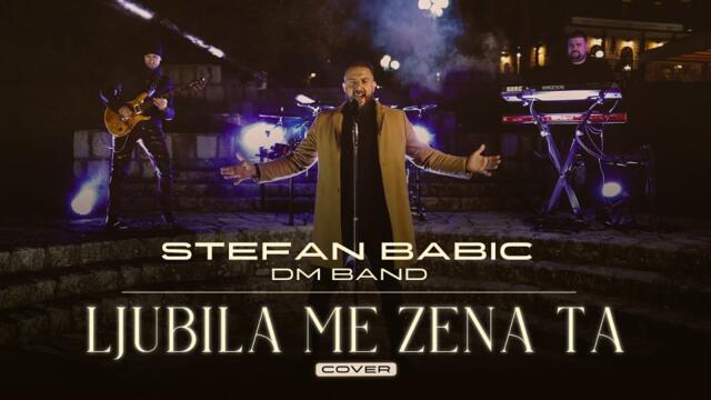 Stefan Babic x DM Band - Ljubila me zena ta (Cover 2024) бг суб