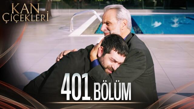 Kan Çiçekleri 401. Bölüm