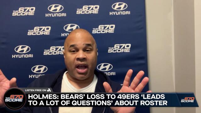 Holmes: Bears' loss to 49ers 'leads to a lot of questions' about the roster