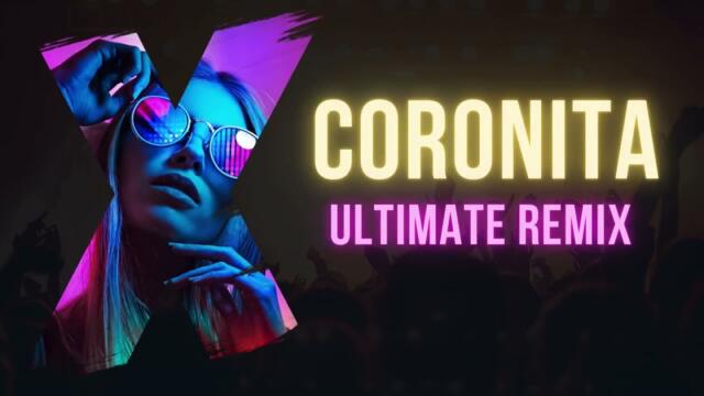 Coronita Vibes | Ultimate Remix | DJ MOORTAL