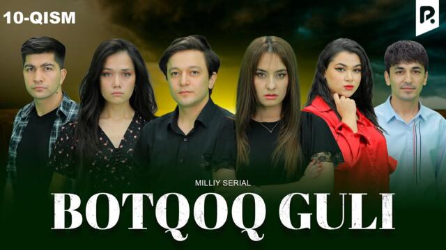 Botqoq guli 10-qism (milliy serial) | Боткок гули 10-кисм (миллий сериал)