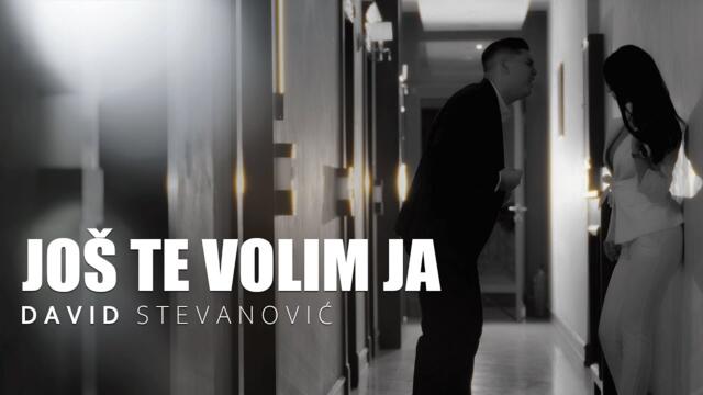 David Stevanovic - Jos te volim ja (Official Video 2025)