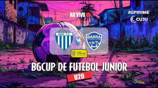 | AO VIVO | BGCUP DE FUTEBOL JUNIOR | BGPRIME - CUJU | AVAÍ FC vs BARRA FC