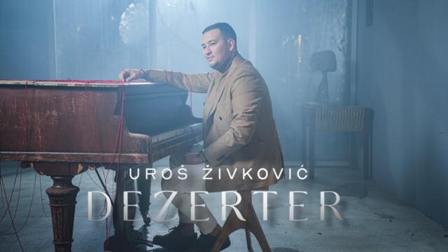 Uroš Živković - Dezerter - Official Video  Decenija 2024