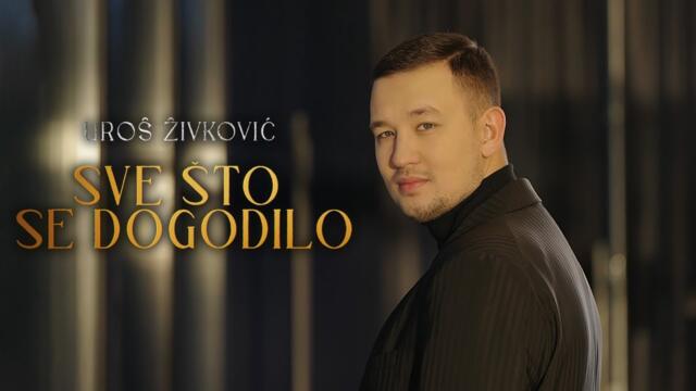 Uroš Živković - Sve što se dogodilo / Official Video  Decenija 2024