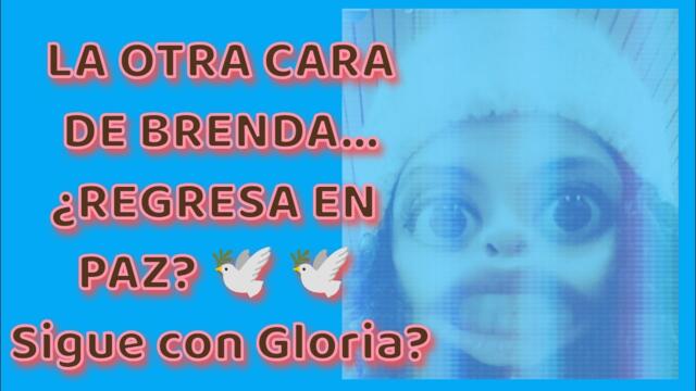 BRENDA DE NUEVO. ¿REGRESA EN PAZ?