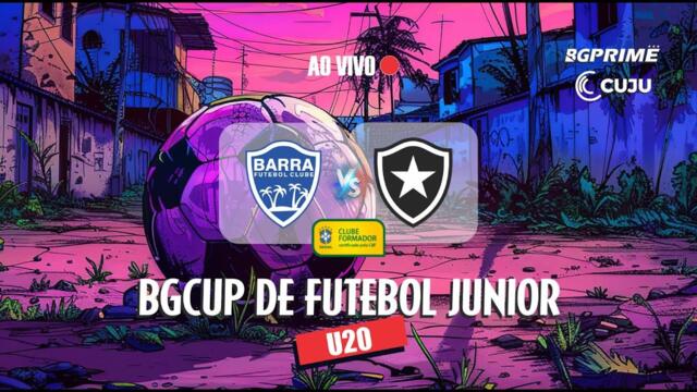 | AO VIVO | BGCUP DE FUTEBOL JUNIOR | BGPRIME - CUJU | BARRA FC vs BOTAFOGO