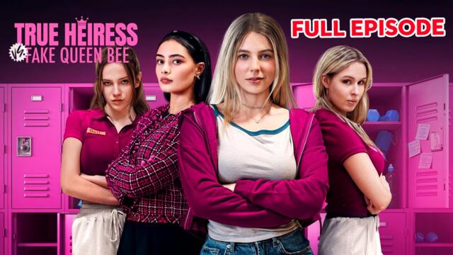True Heiress vs Fake Queen Bee - Full