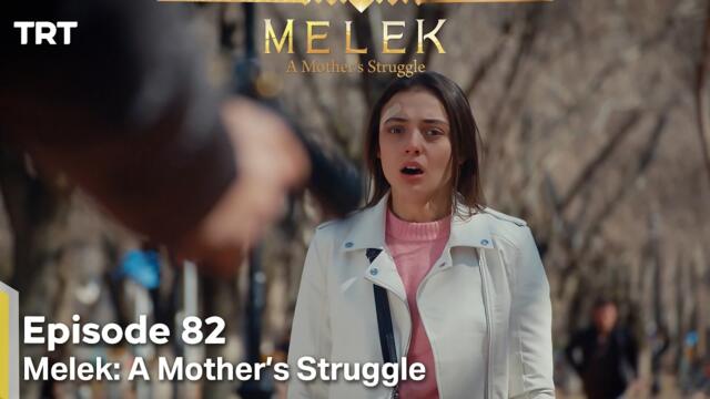 Melek A Mother's Struggle Episode 82