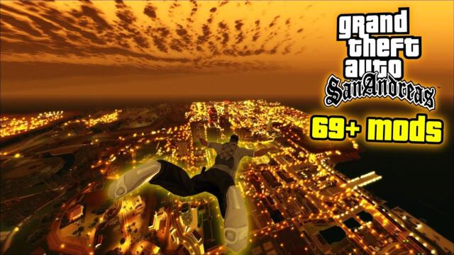 I Installed 69 GTA San Andreas Mods