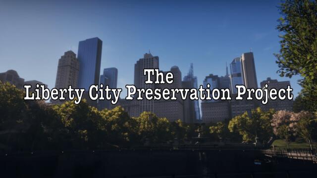 Liberty City Preservation Project - Official Trailer