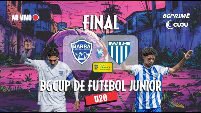 | FINAL | BGCUP DE FUTEBOL JUNIOR | BGPRIME - CUJU | BARRA FC vs AVAÍ FC