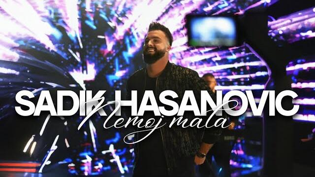 SADIK HASANOVIC - NEMOJ MALA (OFFICIAL VIDEO)