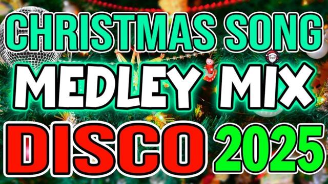Merry Christmas Songs Medley Mix ✨Mashup Christmas Songs Remix🎅🎉Disco Christmas Music 2025🤩
