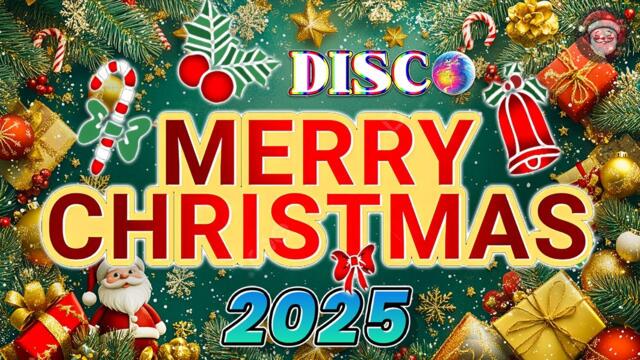 Chrismas Songs 2025🎄Disco Christmas Songs Remix 🎄Top 100 Christmas Songs of All Time🎅🏼