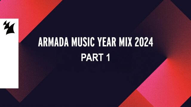 Armada Music Year Mix 2024 (Part 1 of 4)