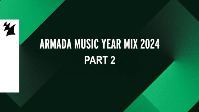 Armada Music Year Mix 2024 (Part 2 of 4)