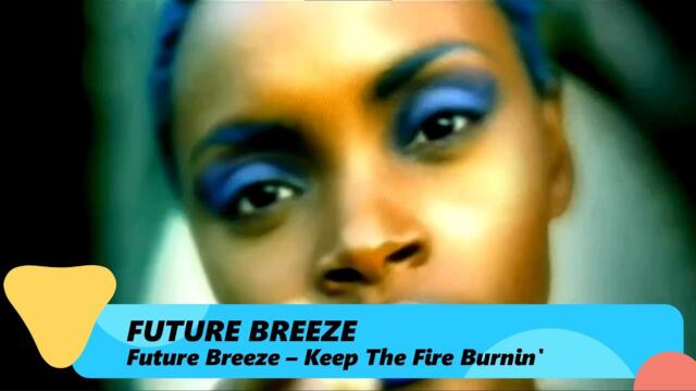 Future Breeze – Keep The Fire Burnin'