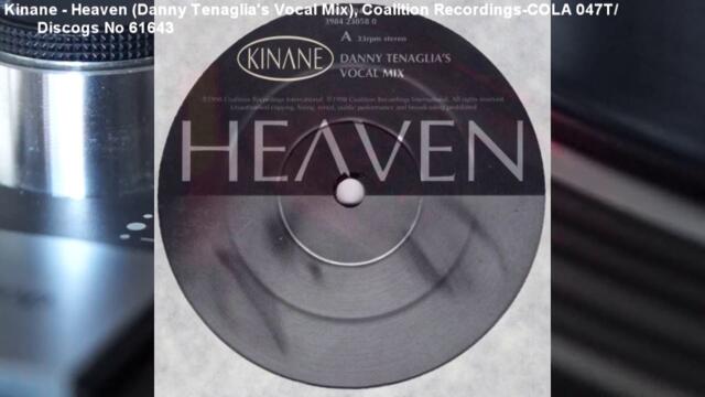 Kinane - Heaven (Danny Tenaglia's Vocal Mix) (1998)