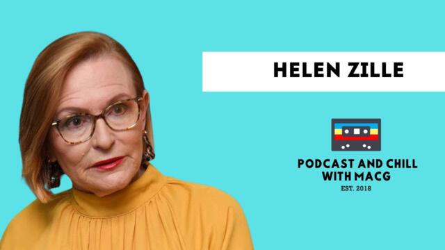 EPISODE 625 | HELEN ZILLE on Journalism, Steve Biko, Jacob Zuma, GNU, Bela Act , Apartheid Legacy