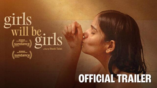 GIRLS WILL BE GIRLS | Official Trailer