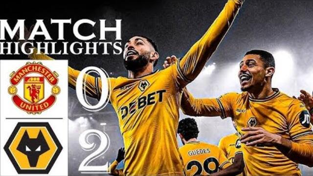 Manchester united vs wolves 0-2 GOALS &All highlights 2024 HD