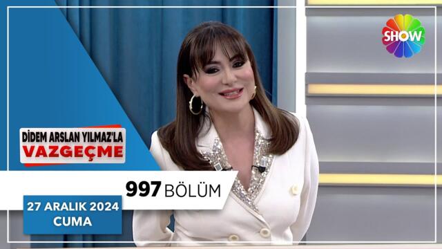 Didem Arslan Yılmaz'la Vazgeçme 997. Bölüm | 27 Aralık 2024