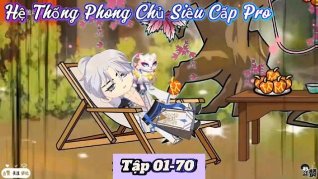 Full Version  : 01-70 | Hệ thống Phong Chủ Siêu cấp pro   || B Sub