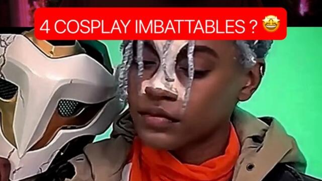 4 COSPLAY IMBATTABLES ? 🤩