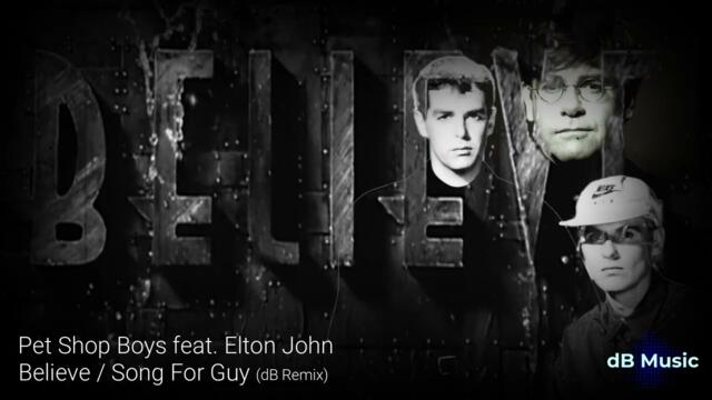 Pet Shop Boys feat. Elton John - Believe (dB Remix)