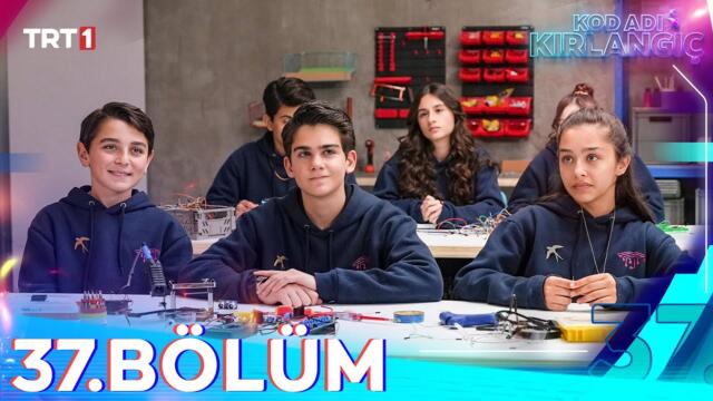 Kod Adı kırlangıç 37. Bölüm @trt1