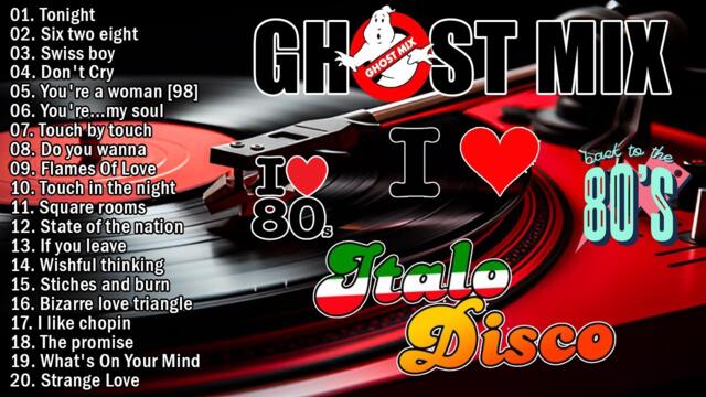 New Best Ghost Mix Nonstop Remix 80s - Disco 80s - Italo Disco Remix