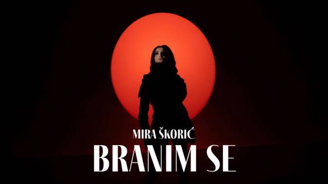 MIRA ŠKORIĆ - BRANIM SE (OFFICIAL VIDEO)