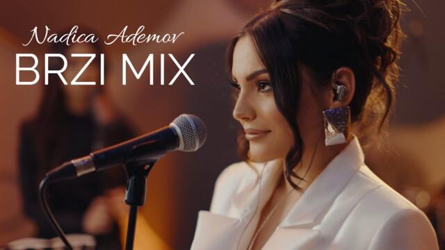 NADICA ADEMOV - BRZI MIX (2025)