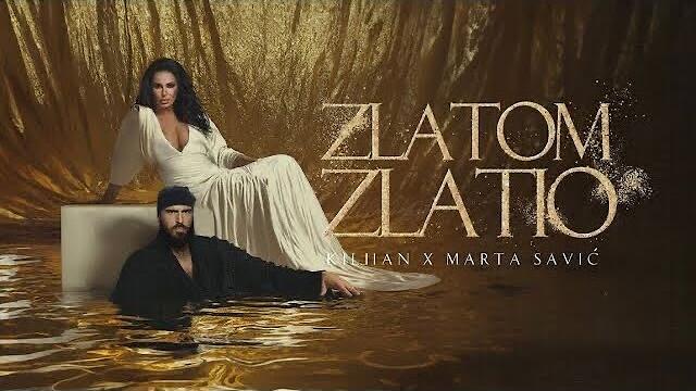 KILLIAN FT. MARTA SAVIĆ  - ZLATOM ZLATIO ( OFFICIAL VIDEO )