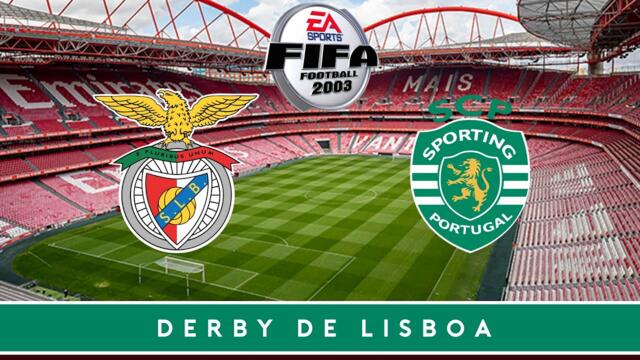 FIFA 2003 | BENFICA VS SPORTING | LISBON DERBY