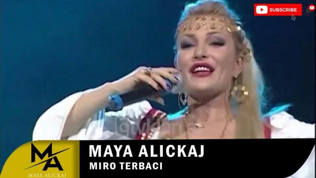 Maya Alickaj - MIRO TERBACI