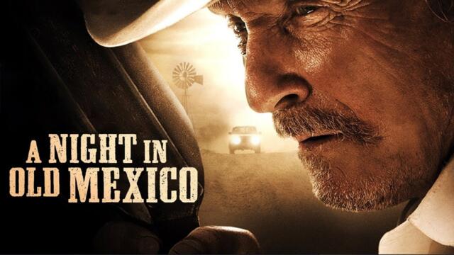 A Night in Old Mexico (2013) Spanish-American Western Full Movie | Robert Duvall | Jeremy Irvine