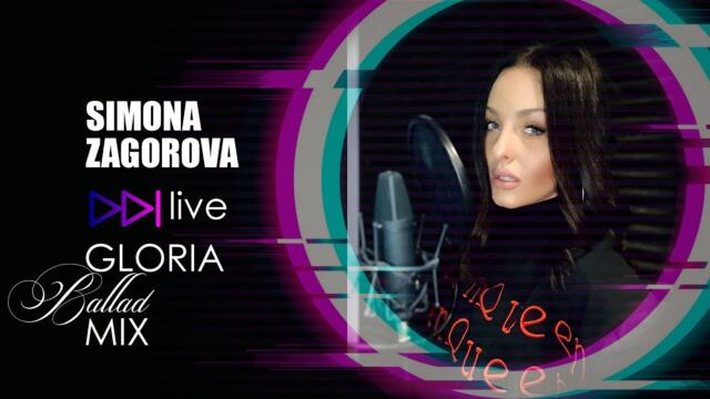 SIMONA ZAGOROVA - Gloria Ballad Mix (Ако те няма / На неверен да съм вярна / Пясъчни кули)