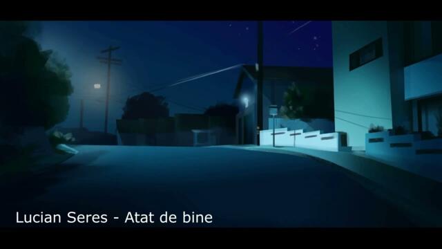 Lucian Seres - Mie Atat De Bine