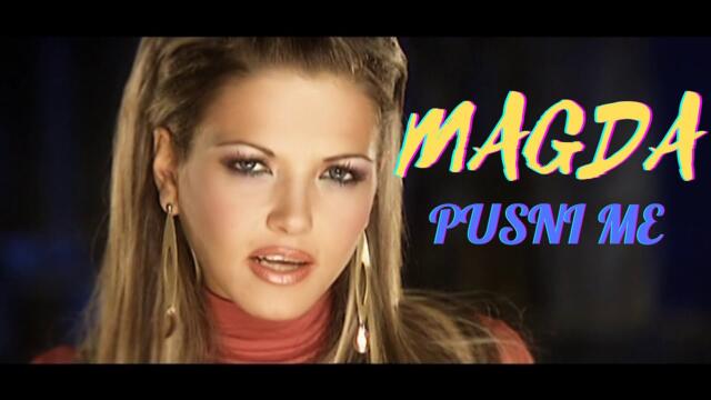 MAGDA - PUSNI ME | Магда - Пусни ме, 2007 *REMASTERED in 4K*