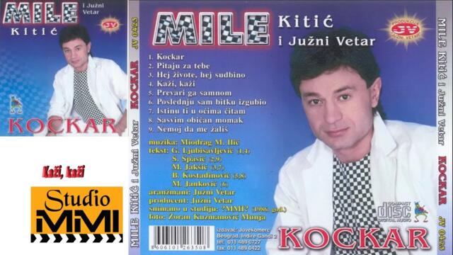 MIle Kitic i Juzni Vetar - Kazi, kazi (Audio 1986)