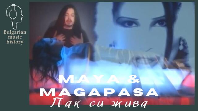 Мая и Магапаса - Пак си жива / Maya & Magapasa - Pak si jiva, 2001