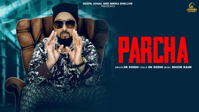 Parcha (Official Video) | Sk Sodhi  | Latest Punjabi Song 2025 | Radhika Jaiswal | Johal Records