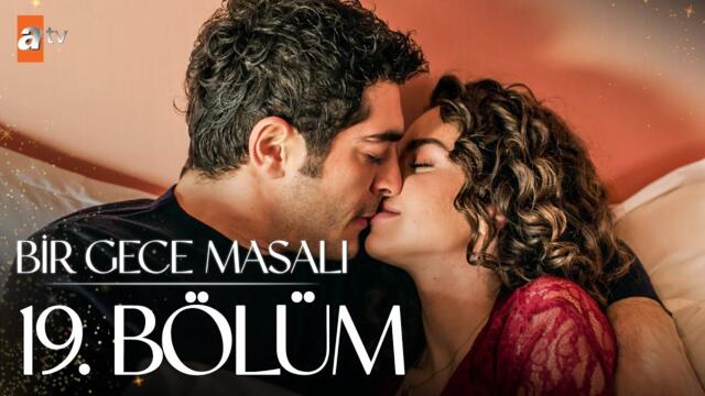 Bir Gece Masalı 19. Bölüm @atvturkiye
