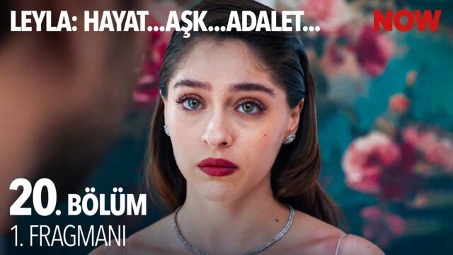 Leyla: Hayat…Aşk…Adalet... 20. Bölüm 1. Fragmanı