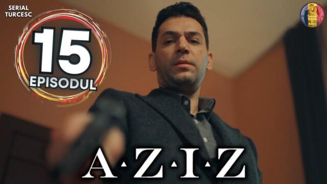 Aziz Episodul 15 in Romana - Aziz în cele din urmă îi pune capăt lui Pierre!