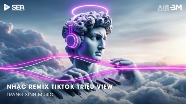 Nhạc Remix TikTok Triệu View - BXH Nhạc Trẻ Remix Hay Nhất Hiện Nay🎼Top 20 Nhạc TikTok Hay 2025