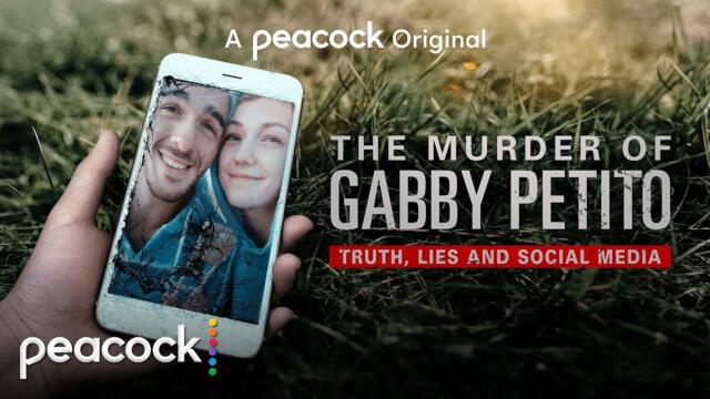 The Murder of Gabby Petito: Truth, Lies and Social Media | Official Trailer | Peacock Original