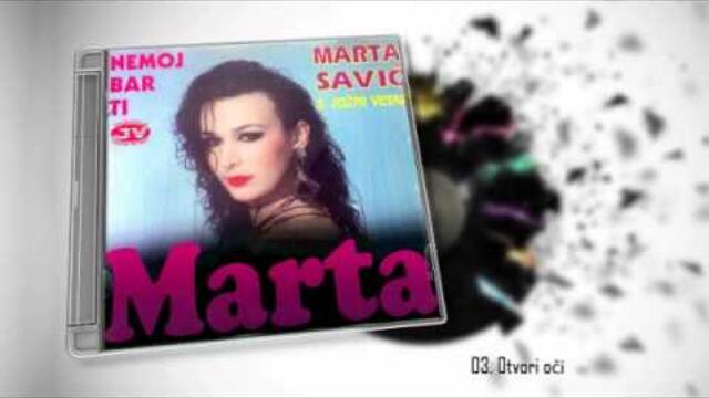 Marta Savic - Otvori oci